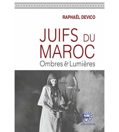 JUIFS DU MAROC - Ombres & Lumières